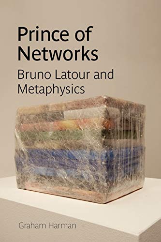 Prince of Networks: Bruno LaTour and Metaphysics (Anamnesis)
